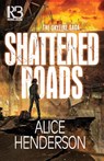 Shattered Roads - Alice Henderson - 9781635730494