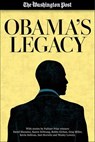 Obama's Legacy - The Washington Post ; David Maraniss ; Karen DeYoung ; Robin Givhan ; Greg Miller ; Kevin Sullivan ; Sari Horwitz ; Wesley Lowery - 9781635760576