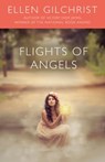 Flights of Angels - Ellen Gilchrist - 9781635762228
