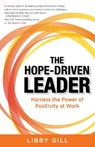 The Hope-Driven Leader - GILL,  Libby - 9781635763751