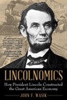 Lincolnomics - John F Wasik - 9781635766875