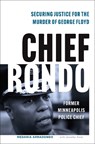 Chief Rondo - Chief Medaria "Rondo" Arradondo ; Jennifer Amie - 9781635769470