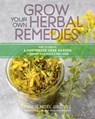 Grow Your Own Herbal Remedies - Maria Noel Groves - 9781635860139
