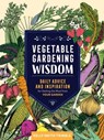 Vegetable Gardening Wisdom - Kelly Smith Trimble - 9781635861426