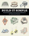 Build It Simple - How-To Experts at Storey Publishing - 9781635868241