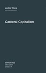 Carceral Capitalism - Jackie Wang - 9781635900026