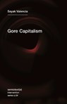 Gore Capitalism - Sayak Valencia - 9781635900125