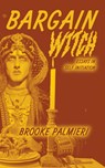 Bargain Witch - Brooke Palmieri - 9781635902655