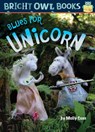 Blues for Unicorn - Molly Coxe - 9781635921106