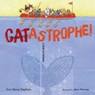 CATastrophe! - Ann Marie Stephens - 9781635924671