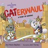 CATerwaul! - Ann Marie Stephens ; Jenn Harney - 9781635927993