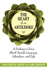 The Heart of an Artichoke - Linda Phillips Ashour ; Claire Lerognon - 9781636070629