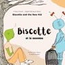 Biscotte et le nouveau - Karine Cohen-Dicker - 9781636074283