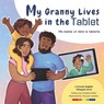 My Granny Lives in the Tablet: Ma grand-mère vit dans la tablette - Christine Hélot - 9781636074481