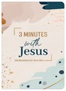 3 Minutes with Jesus: 180 Devotions for Teen Girls - Ellie Zumbach - 9781636096018