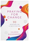 Praying for Change - Valorie Quesenberry - 9781636099729