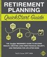 Retirement Planning QuickStart Guide - Ted Snow Cfp(r) Mba - 9781636100043