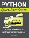 Python QuickStart Guide - Robert Oliver - 9781636100371
