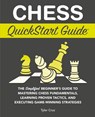 Chess QuickStart Guide - Tyler Cruz - 9781636100906