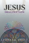 Jesus Imagination - Leonard Sweet - 9781636130477