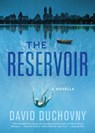 The Reservoir - David Duchovny - 9781636140445