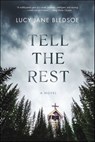 Tell the Rest - Lucy Jane Bledsoe - 9781636140827