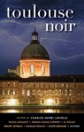 Toulouse Noir - Charles-Henri Lavielle - 9781636141978