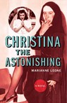Christina the Astonishing - Marianne Leone - 9781636142616