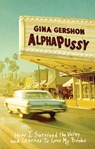 AlphaPussy - Gina Gershon - 9781636142814