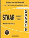 STAAR Subject Test Mathematics Grade 6: Student Practice Workbook + Two Full-Length STAAR Math Tests - Michael Smith - 9781636200750