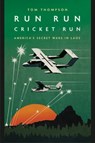 Run Run Cricket Run - Tom G Thompson - 9781636240367