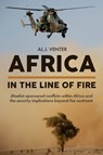 Africa: In the Line of Fire - Al J Venter - 9781636243276