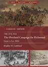 The Overland Campaign for Richmond - Bradley M Gottfried - 9781636243924