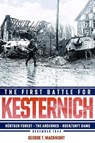 The First Battle for Kesternich - George Thomas MacKnight - 9781636246390