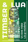 Timber and Lua - Lily Hong ; Vi Khi No - 9781636284330