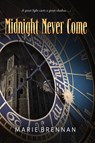 Midnight Never Come - Marie Brennan - 9781636321042