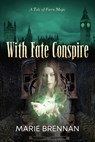 With Fate Conspire - Marie Brennan - 9781636321264