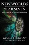 New Worlds, Year Seven - Marie Brennan - 9781636322193