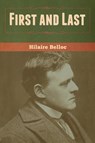 First and Last - Hilaire Belloc - 9781636370149