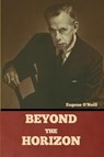 Beyond the Horizon - Eugene O'Neill - 9781636379371