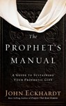 Prophet's Manual - John Eckhardt - 9781636411958