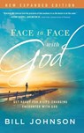 Face to Face with God: Get Ready for a Life-Changing Encounter with God - Bill Johnson - 9781636412290