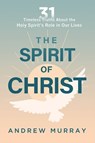 The Spirit of Christ - Andrew Murray - 9781636415550