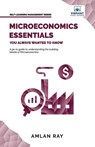 Microeconomics Essentials You Always Wanted To Know - Amlan Ray ; Vibrant Publishers - 9781636511153