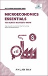 Microeconomics Essentials You Always Wanted to Know - Vibrant Publishers ; Amlan Ray - 9781636511160