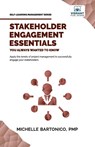 Stakeholder Engagement Essentials You Always Wanted To Know - Michelle Bartonico ; Vibrant Publishers - 9781636511511