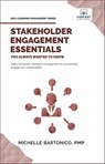 Stakeholder Engagement Essentials You Always Wanted To Know - Vibrant Publishers ; Michelle Bartonico - 9781636511528