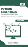 Python Essentials You Always Wanted to Know - Shawn Peters ; Vibrant Publishers - 9781636512952