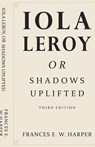 Iola Leroy, Or Shadows Uplifted - Frances E. W. Harper - 9781636524368