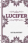 LUCIFER - H. P. Blavatsky - 9781636524931